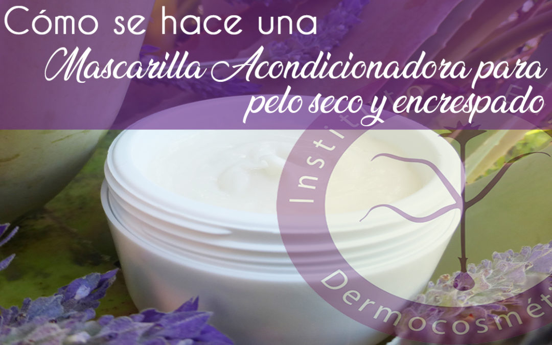Cómo se hace una mascarilla acondicionadora para el cabello seco y encrespado