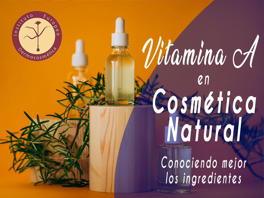 La vitamina A en cosmética natural