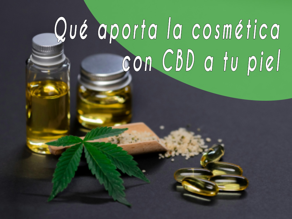 Qué aporta la cosmética cannabica con CBD a tu piel